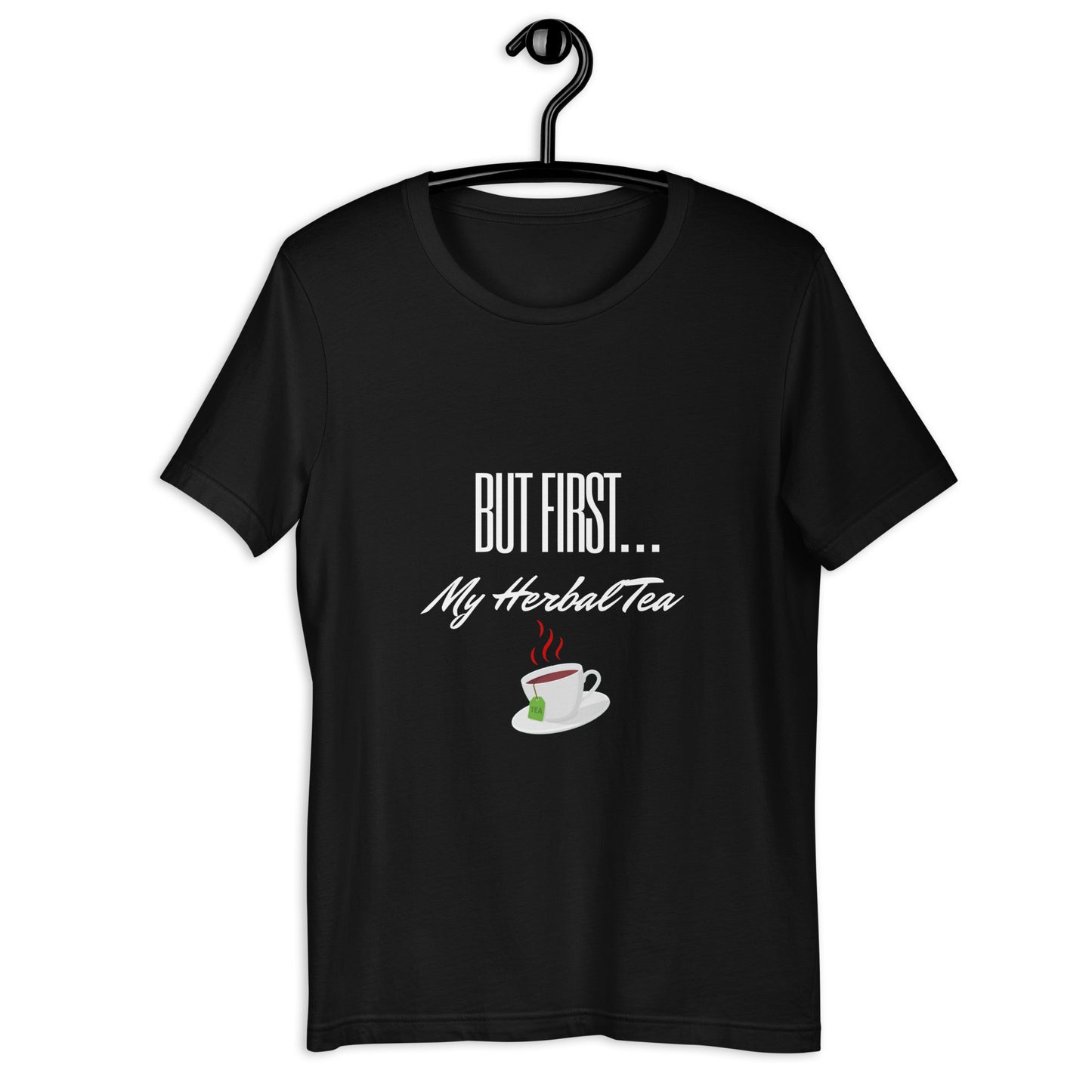 Unisex t-shirt (But First my Herbal Tea)