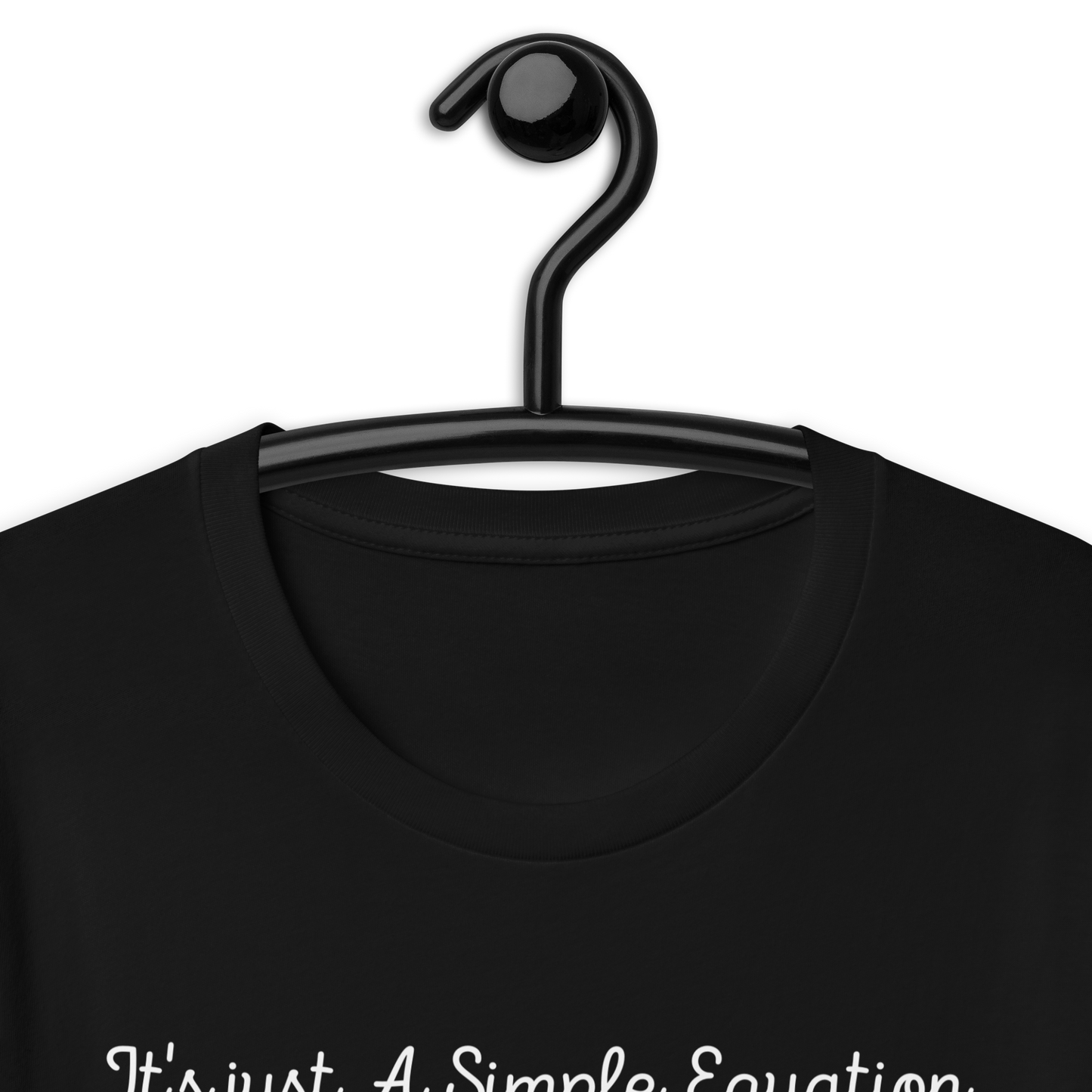 (It's Just a Simple Equation) Unisex t-shirt