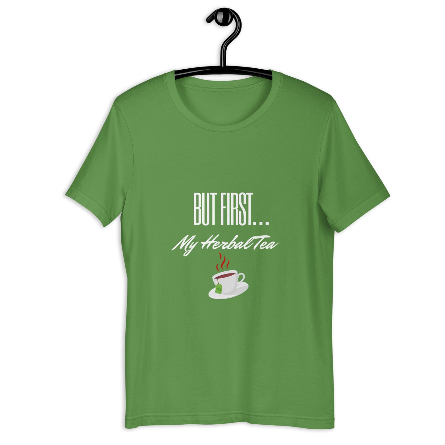Unisex t-shirt (But First my Herbal Tea)