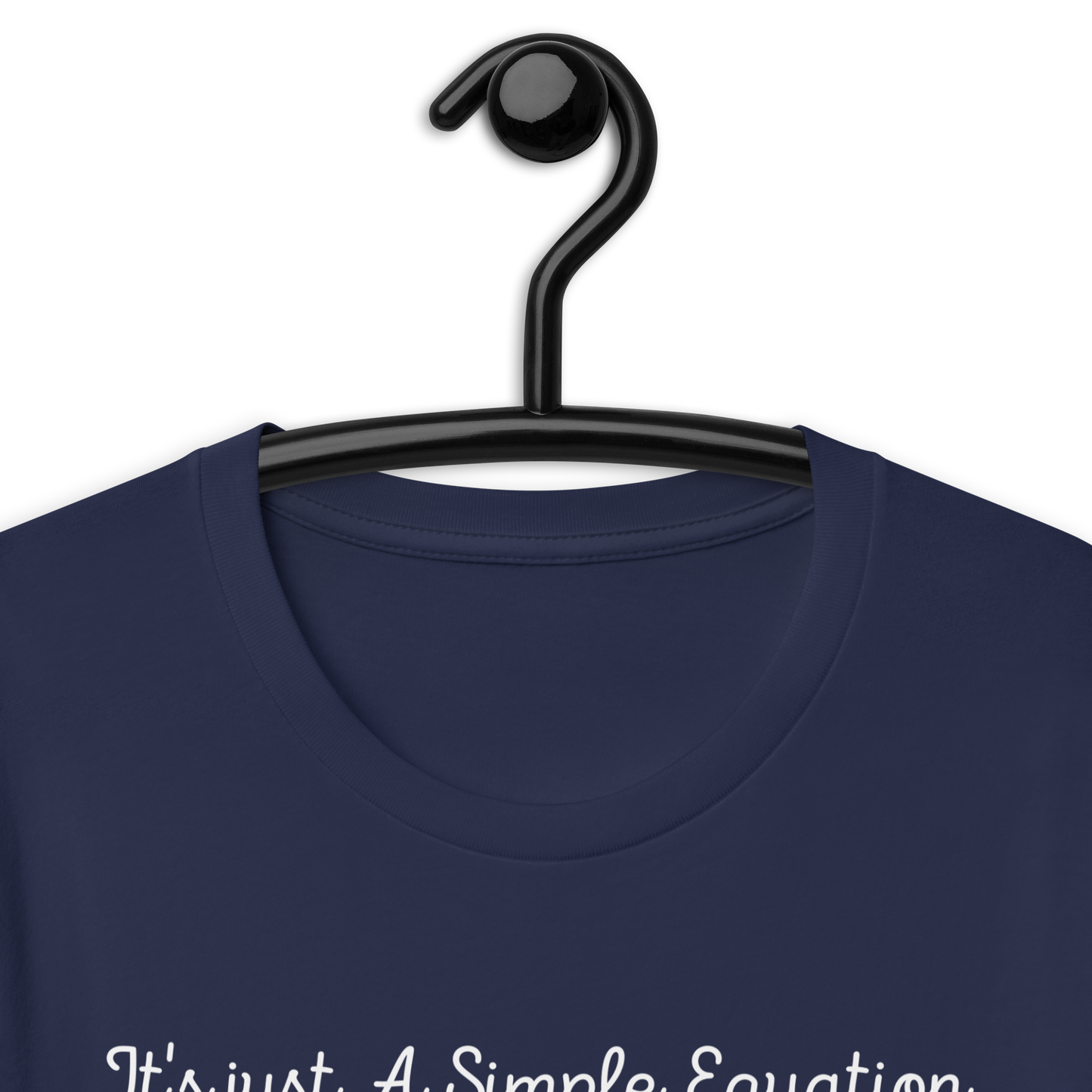 (It's Just a Simple Equation) Unisex t-shirt