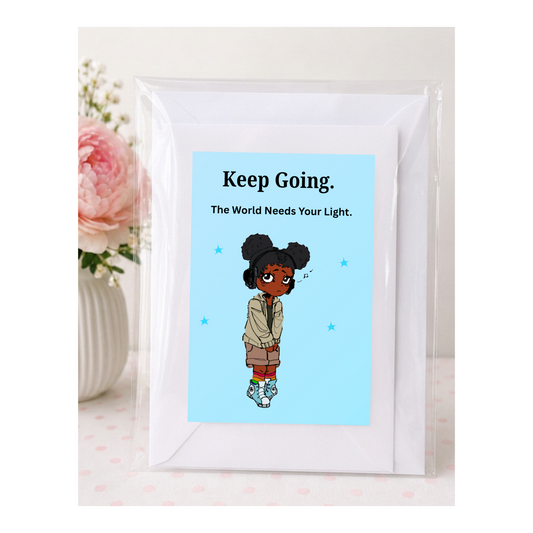 Keep Going, The World Needs Your Light | Whimsical Encouragement Greeting Card