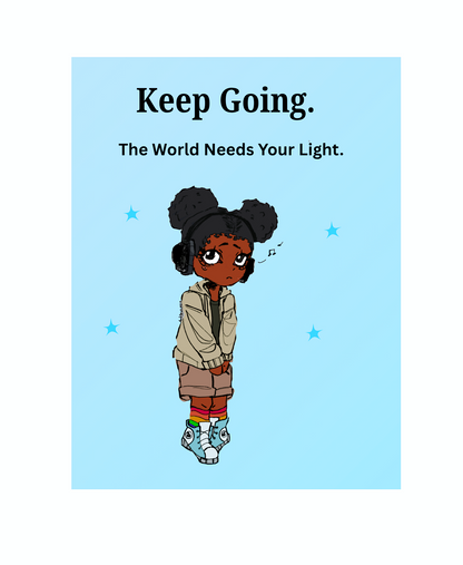 Keep Going, The World Needs Your Light | Whimsical Encouragement Greeting Card