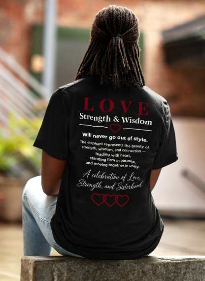 LOVE Strength & Wisdom – Women’s Graphic Tee