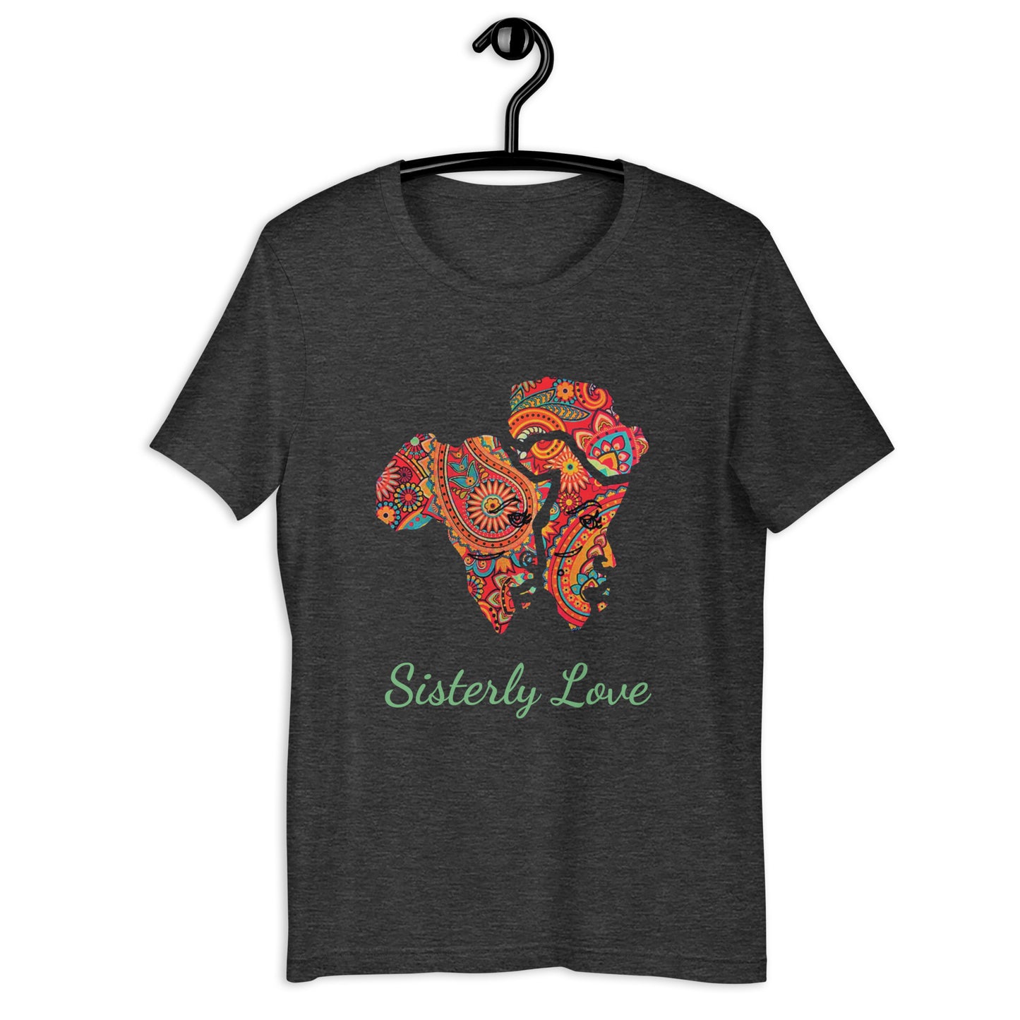Unisex t-shirt (Sisterly Love)